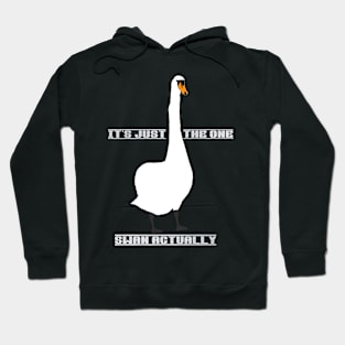 It's just the one swan actually police meme Hoodie